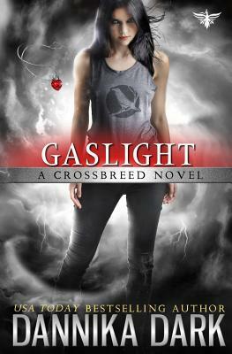 Gaslight (Crossbreed Series Book 4) by Dannika Dark