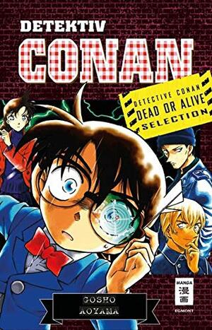 Detektiv Conan - Dead or Alive by Gosho Aoyama