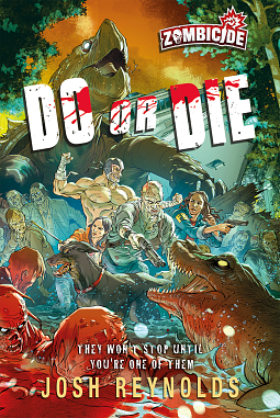 Do or Die: A Zombicide Novel by Joshua Reynolds