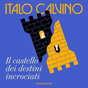 Il castello dei destini incrociati by Italo Calvino