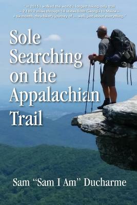 Sole Searching on the Appalachian Trail by Sam DuCharme