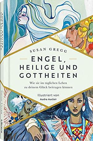 Engel, Heilige und Gottheiten by Susan Gregg