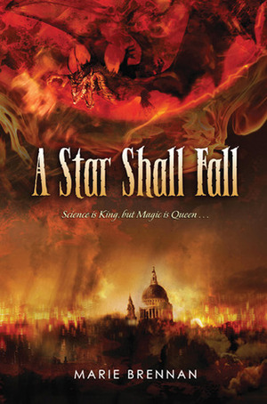 A Star Shall Fall by Marie Brennan