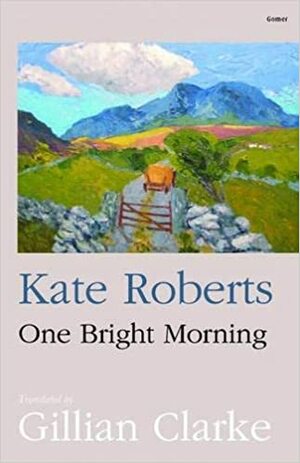 One Bright Morning by Kate Roberts