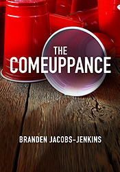 The Comeuppance by Branden Jacobs-Jenkins