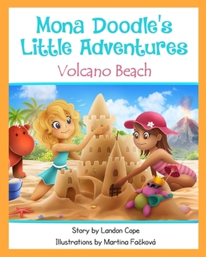 Volcano Beach: Mona Doodle's Little Adventures by Landon Cope