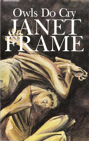 Owls Do Cry by Janet Frame