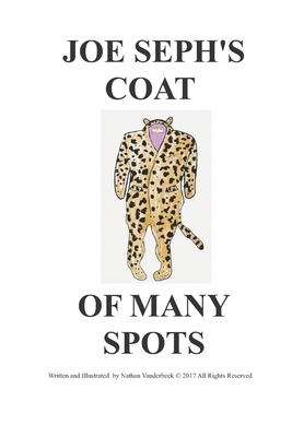 Joe Seph's Coat of Many Spots by Nathan VanDerBeek