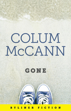 Gone by Colum McCann