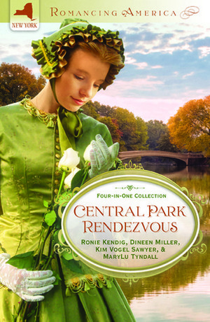 Central Park Rendezvous by Dineen Miller, MaryLu Tyndall, Ronie Kendig, Kim Vogel Sawyer