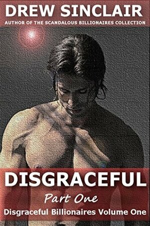 Disgraceful Part One by Drew Sinclair