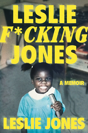 Book cover for Leslie F*cking Jones by Leslie Jones