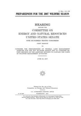 Preparedness for the 2007 wildfire season by Committee on Energy and Natura (senate), United States Senate, United States Congress