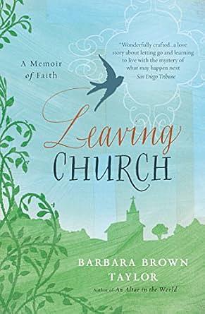 Leaving Church: A Memoir of Faith by Barbara Brown Taylor