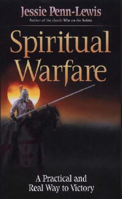 Spiritual Warfare: by Jessie Penn-Lewis