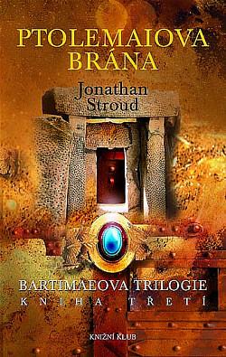 Ptolemaiova brána by Jonathan Stroud