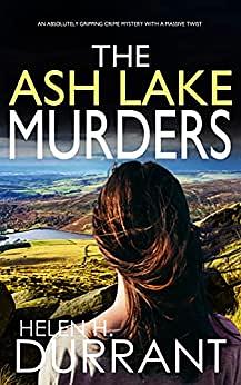 The Ash Lake Murders by Helen H. Durrant