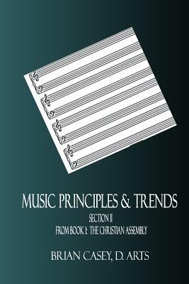 Music Principles & Trends: from The Christian Assembly by Brian Casey