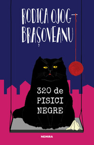 320 de pisici negre by Rodica Ojog-Braşoveanu