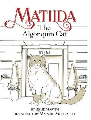 Matilda, The Algonquin Cat by Leslie Martini