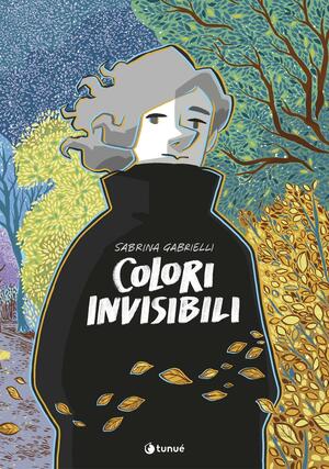 Colori invisibili by Sabrina Gabrielli