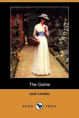 The Game (Dodo Press) by Jack London