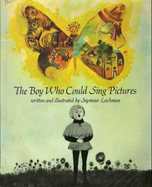 The Boy Who Could Sing Pictures by Seymour Leichman