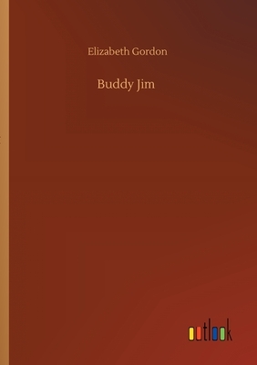 Buddy Jim by Elizabeth Gordon