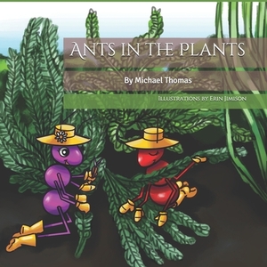 Ants in the Plants by Michael Thomas