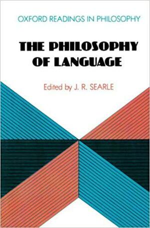 The Philosophy Of Language by John Rogers Searle