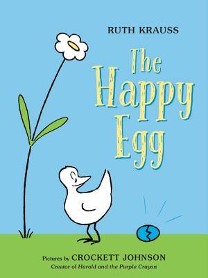 The Happy Egg by Ruth Krauss