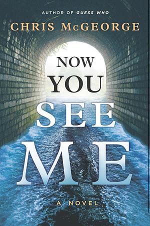 Now You See Me by Chris McGeorge