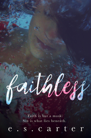 Faithless by E.S. Carter