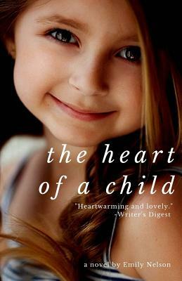 The Heart of a Child by Emily Nelson