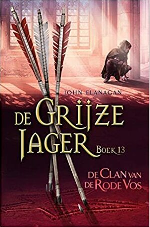 De Clan van de Rode Vos by John Flanagan