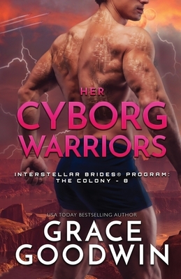 Her Cyborg Warriors: Large Print by Grace Goodwin