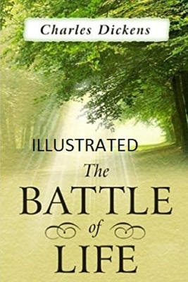 The Battle of Life Illustrated by Charles Dickens