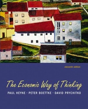 The Economic Way of Thinking by David L. Prychitko, Paul T. Heyne, Peter J. Boettke