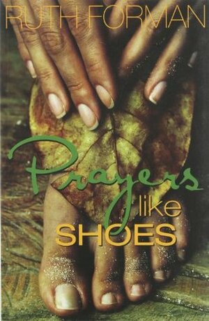 Prayers Like Shoes by Ruth Forman