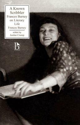 A Known Scribbler: Frances Burney on Literary Life by Frances Burney