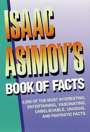 Isaac Asimov's Book of Facts by Isaac Asimov