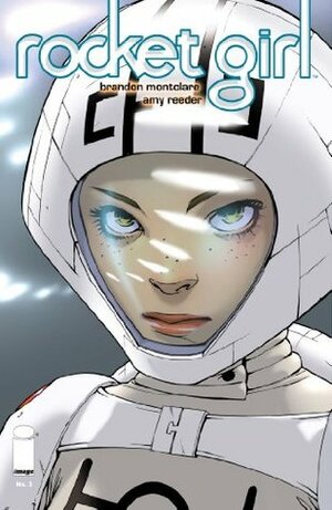 Rocket Girl #3 by Brandon Montclare, Amy Reeder