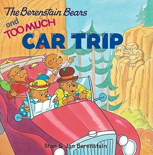 The Berenstain Bears and Too Much Car Trip [With Bingo Game] by Stan Berenstain, Jan Berenstain