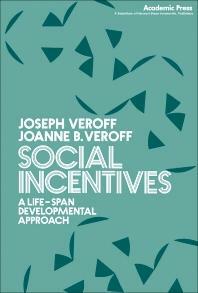 Social Incentives: A Life-span Developmental Approach by Joanne B. Veroff, Jody Veroff, Joseph Veroff