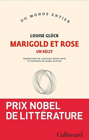 Marigold et Rose by Louise Glück