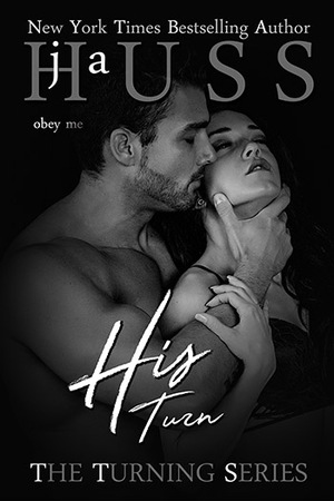 His Turn by JA Huss