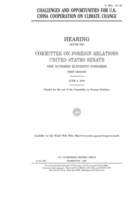 Challenges and opportunities for U.S.-China cooperation on climate change by Committee on Foreign Relations (senate), United States Congress, United States Senate