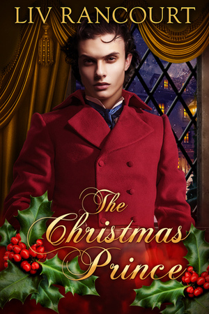 The Christmas Prince by Liv Rancourt