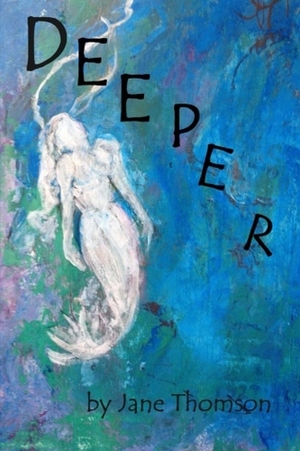 Deeper by Jane Thomson