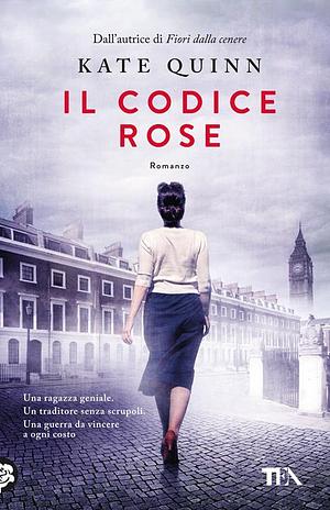 Il codice Rose by Kate Quinn